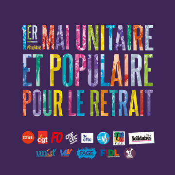 Un 1er Mai unitaire et populaire pour le retrait !